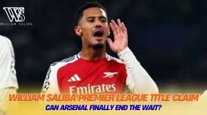 William Saliba Premier League Title Claim: Can Arsenal Finally End the Wait?